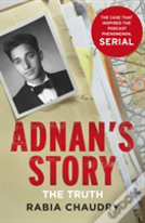 Adnan'S Story: Murder, Justice, And The Case That Captivated A Nation