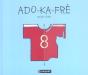 Ado-Ka-Fre - Preview