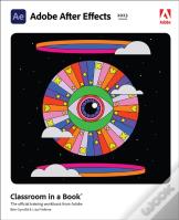 Adobe After Effects Classroom In A Book (2023 Release)