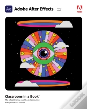 Adobe After Effects Classroom In A Book (2023 Release)