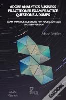 Adobe Analytics Business Practitioner Exam Practice Questions & Dumps