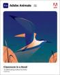 Adobe Animate Classroom In A Book (2021 Release) - Preview