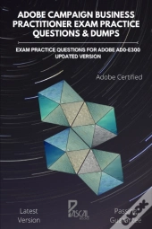 Adobe Campaign Business Practitioner Exam Practice Questions & Dumps