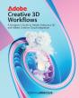 Adobe Creative 3d Workflows - Preview