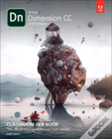 Adobe Dimension Cc Classroom In A Book (2018 Release)