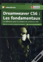 Adobe Dreamweaver Cs6 : Les Fondamentaux - La Reference Pourla Creation De Contenus Web