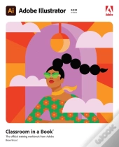 Adobe Illustrator Classroom In A Book (2021 Release)