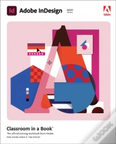 Adobe Indesign Classroom In A Book (2021 Release)
