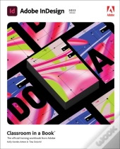 Adobe Indesign Classroom In A Book (2022 Release)