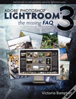 Capa do artigo Adobe Lightroom 3 - The Missing Faq - Real Answers To Real Questions Asked By Lightroom Users