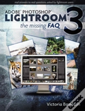 Capa do artigo Adobe Lightroom 3 - The Missing Faq - Real Answers To Real Questions Asked By Lightroom Users