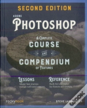 Adobe Photoshop, 2nd Edition: Course And Compendium