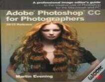 Adobe Photoshop Cc For Photographers, 2015 Release