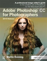 Adobe Photoshop Cc For Photographers, 2015 Release
