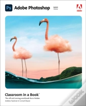 Adobe Photoshop Classroom In A Book (2021 Release)