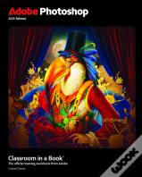 Adobe Photoshop Classroom In A Book 2025 Release