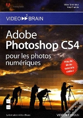 Adobe Photoshop Cs4. Pour Les Photos Numeriques. Pres De 8h De Tutoriels Video !