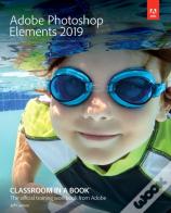 Adobe Photoshop Elements 2019 Classroom In A Book