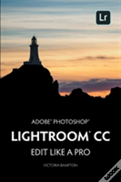 Capa do artigo Adobe Photoshop Lightroom Cc - Edit Like A Pro