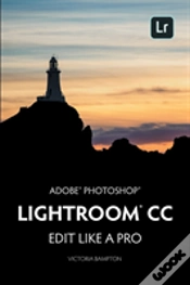 Capa do artigo Adobe Photoshop Lightroom Cc - Edit Like A Pro