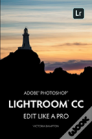 Adobe Photoshop Lightroom Cc - Edit Like A Pro
