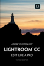 Adobe Photoshop Lightroom Cc - Edit Like A Pro - Preview