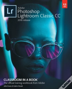Capa do artigo Adobe Photoshop Lightroom Classic Cc Classroom In A Book (2018 Release)
