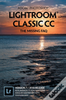 Adobe Photoshop Lightroom Classic Cc-The Missing Faq (Version 7)