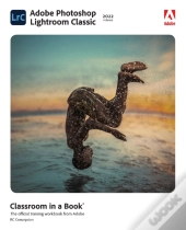 Adobe Photoshop Lightroom Classic Classroom In A Book (2022 Release)