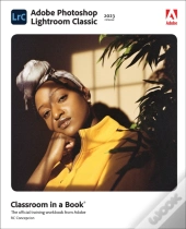 Adobe Photoshop Lightroom Classic Classroom In A Book (2023 Release)