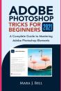Adobe Photoshop Tricks For Beginners 2021 - Preview