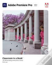 Adobe Premiere Pro Classroom In A Book (2022 Release)