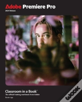 Adobe Premiere Pro Classroom In A Book 2024 Release