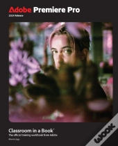 Adobe Premiere Pro Classroom In A Book 2024 Release