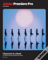 Adobe Premiere Pro Classroom In A Book 2025 Release