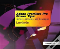 Adobe Premiere Pro Power Tips