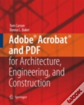 Adobe(R) Acrobat(R) And Pdf For Architecture, Engineering, And Construction
