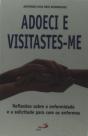 Adoeci e Visitaste-me - Preview