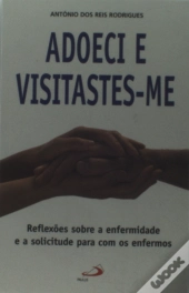 Adoeci e Visitaste-me