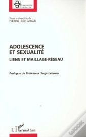 Adolescence Et Sexualite ; Liens Et Maillage-Reseau
