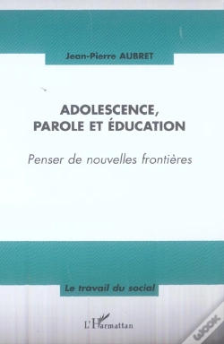 Capa do artigo Adolescence, Parole Et Éducation : Penser De Nouvelles Frontières