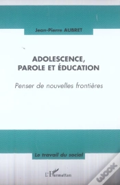Capa do artigo Adolescence, Parole Et Éducation : Penser De Nouvelles Frontières