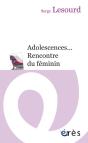 Adolescences... Rencontre Du Féminin - Preview
