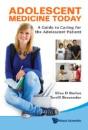 Adolescent Medicine Today: A Guide To Caring For The Adolescent Patient - Preview