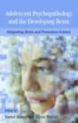 Adolescent Psychopathology And The Developing Brain - Preview