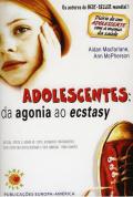 Adolescentes: da Agonia ao Ecstasy