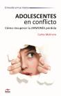 Adolescentes En Conflicto. Cómo Recuperar La Armonía Perdida - Preview