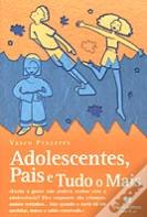Adolescentes, Pais e Tudo o Mais