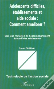 Capa do artigo Adolescents Difficiles Etablissements Et Aide Sociale ; Comment Ameliorer