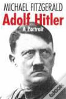 Adolf Hitler: A Portrait